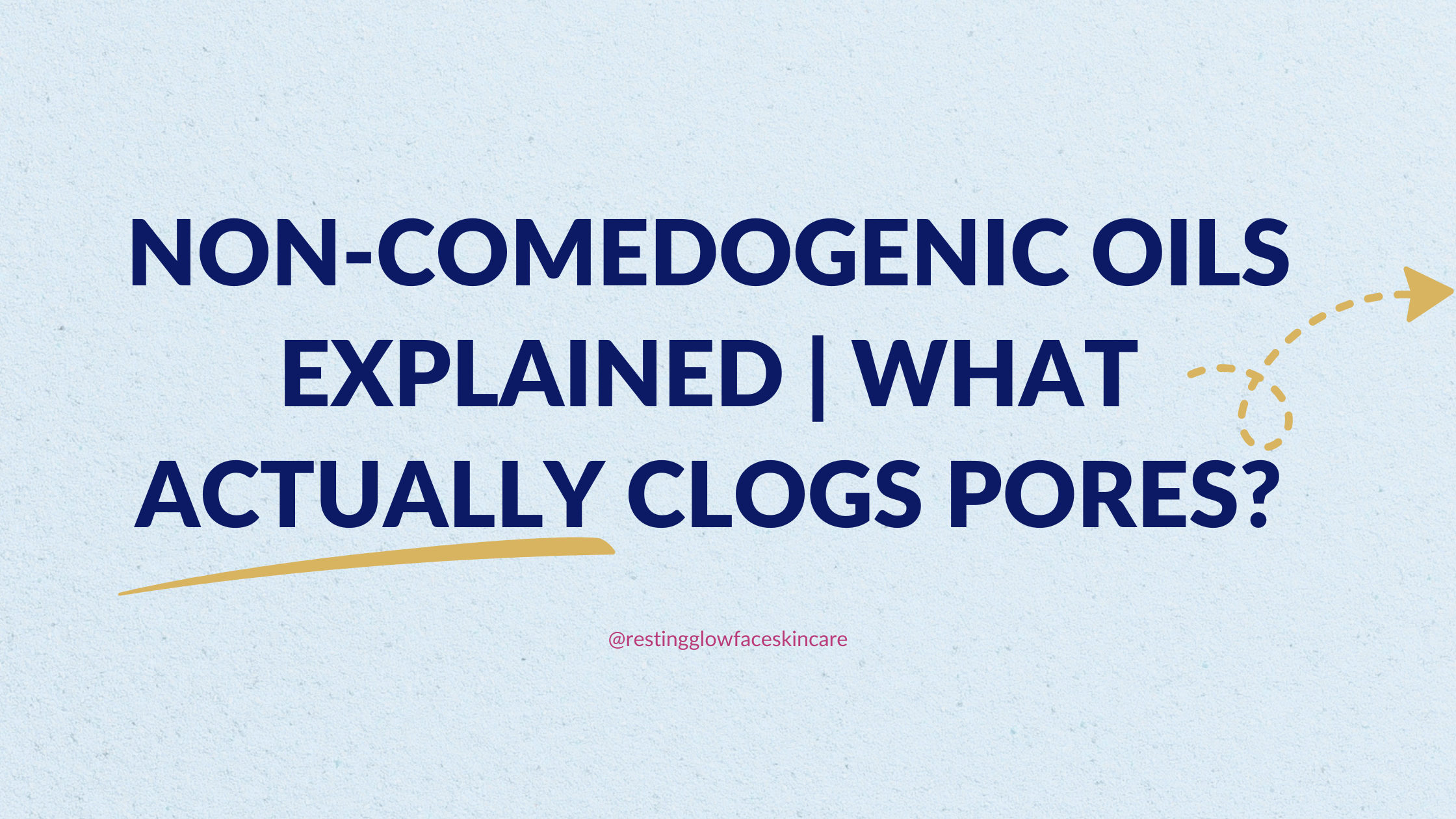 Non-Comedogenic Oils Explained | What Actually Clogs Pores? Light blue background